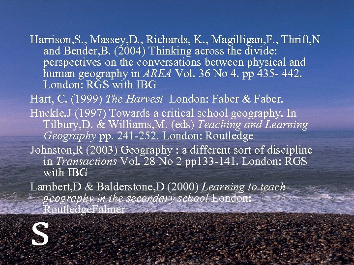 Harrison, S. , Massey, D. , Richards, K. , Magilligan, F. , Thrift, N