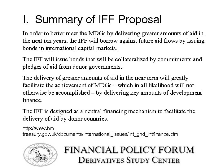 I. Summary of IFF Proposal In order to better meet the MDGs by delivering