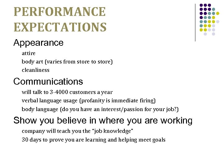 PERFORMANCE EXPECTATIONS Appearance attire body art (varies from store to store) cleanliness Communications will
