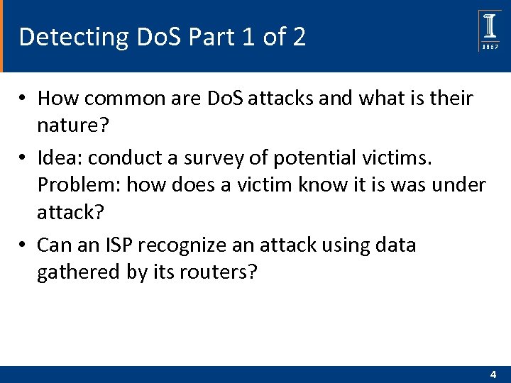 Detecting Do. S Part 1 of 2 • How common are Do. S attacks