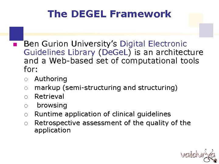 The DEGEL Framework n Ben Gurion University’s Digital Electronic Guidelines Library (De. Ge. L)
