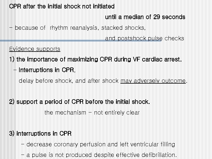 CPR after the initial shock not initiated until a median of 29 seconds -