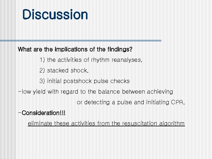 Discussion What are the implications of the findings? 1) the activities of rhythm reanalyses,