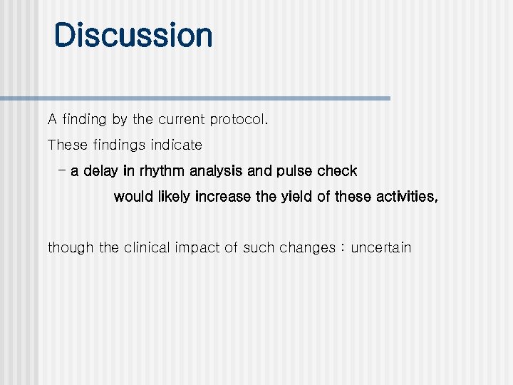 Discussion A finding by the current protocol. These findings indicate - a delay in