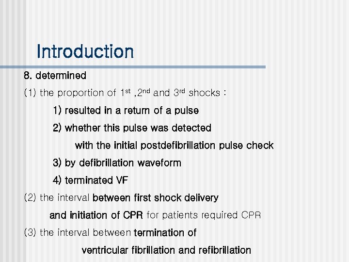 Introduction 8. determined (1) the proportion of 1 st , 2 nd and 3