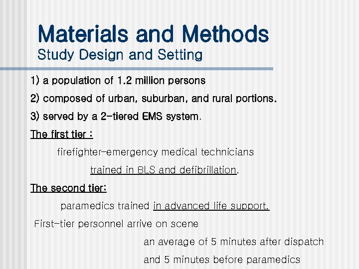 Materials and Methods Study Design and Setting 1) a population of 1. 2 million