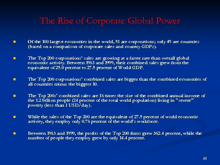The Rise of Corporate Global Power n Of the 100 largest economies in the