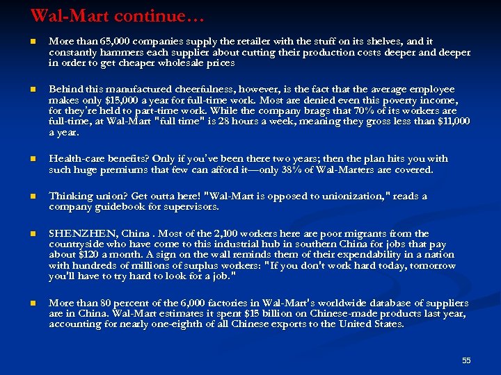 Wal-Mart continue… n More than 65, 000 companies supply the retailer with the stuff