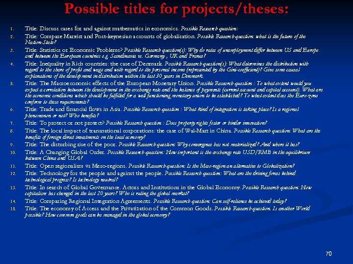 Possible titles for projects/theses: 1. 2. 3. 4. 5. 6. 7. 8. 9. 10.