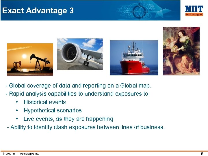 Exact Advantage 3 - Global coverage of data and reporting on a Global map.