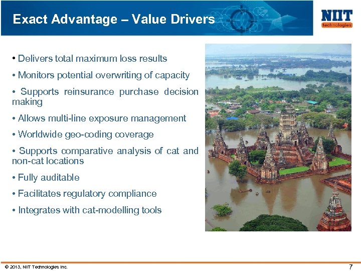 Exact Advantage – Value Drivers • Delivers total maximum loss results • Monitors potential