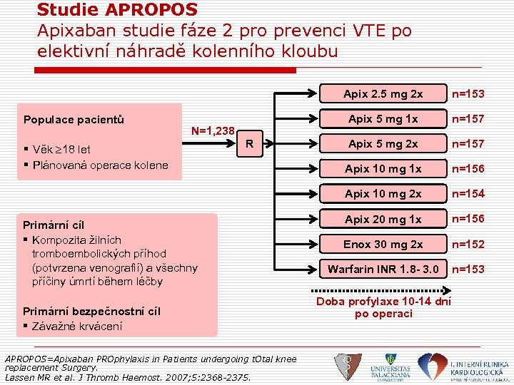 Studie APROPOS Apixaban studie fáze 2 pro prevenci VTE po elektivní náhradě kolenního kloubu