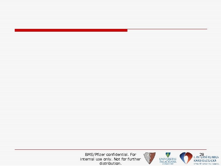 BMS/Pfizer confidential. For internal use only. Not for further distribution. 28 