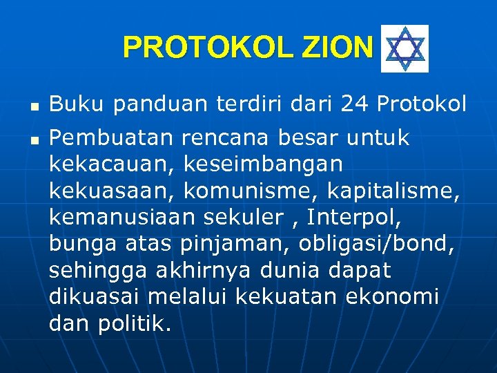 PROTOKOL ZION n n Buku panduan terdiri dari 24 Protokol Pembuatan rencana besar untuk