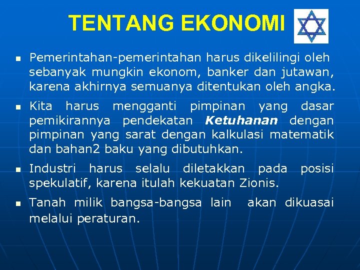 TENTANG EKONOMI n n Pemerintahan-pemerintahan harus dikelilingi oleh sebanyak mungkin ekonom, banker dan jutawan,
