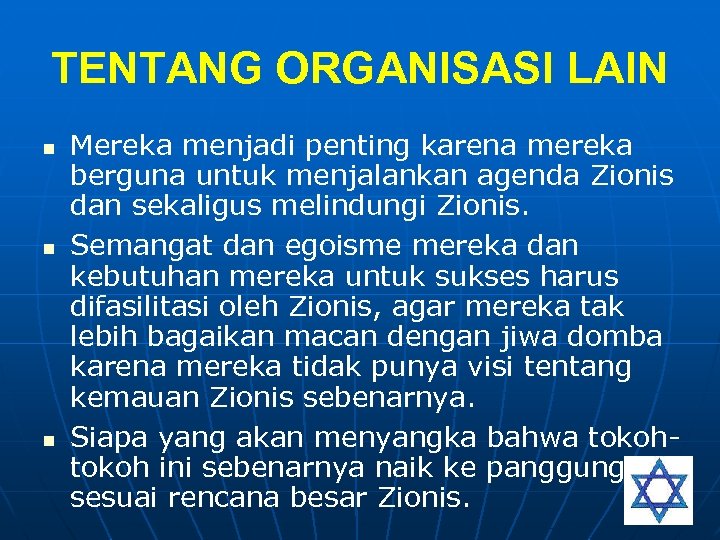 TENTANG ORGANISASI LAIN n n n Mereka menjadi penting karena mereka berguna untuk menjalankan
