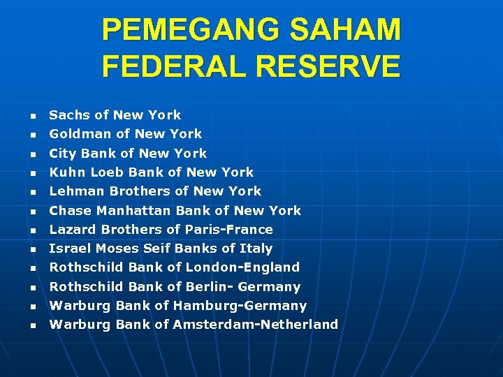PEMEGANG SAHAM FEDERAL RESERVE n Sachs of New York n Goldman of New York