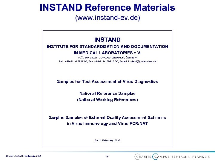 INSTAND Reference Materials (www. instand-ev. de) INSTAND INSTITUTE FOR STANDARDIZATION AND DOCUMENTATION IN MEDICAL