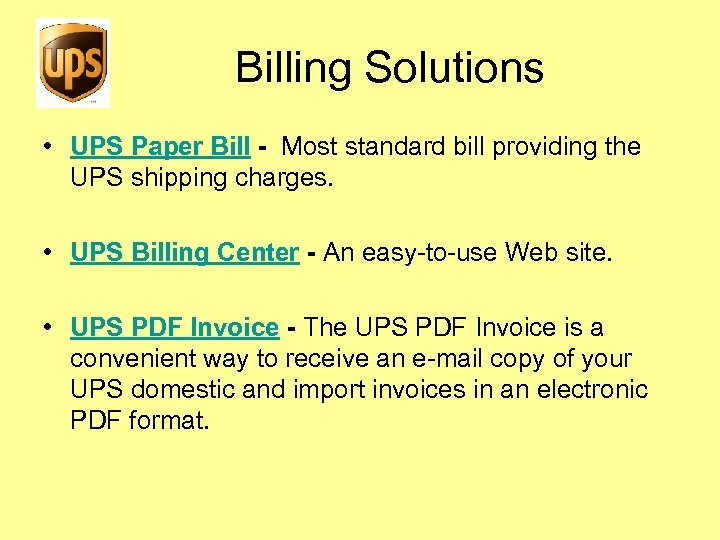 Billing Solutions • UPS Paper Bill - Most standard bill providing the UPS shipping