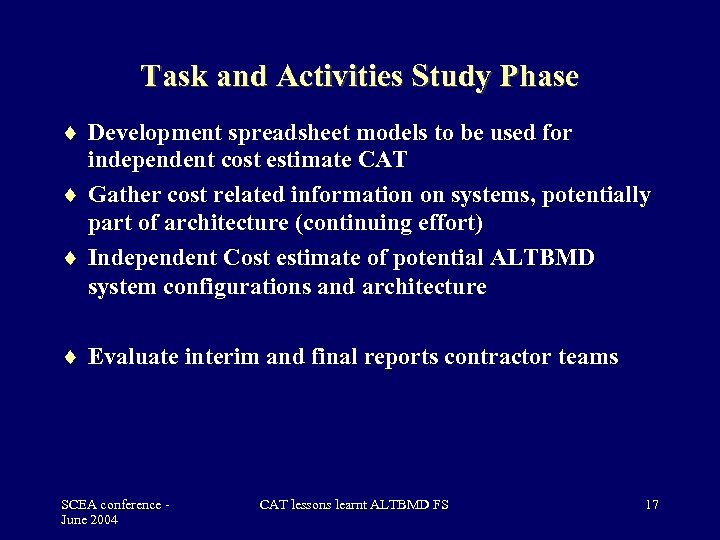 Task and Activities Study Phase Development spreadsheet models to be used for independent cost