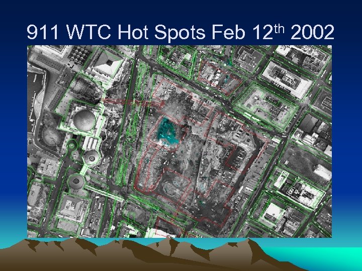 911 WTC Hot Spots Feb 12 th 2002 