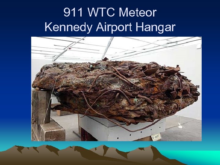 911 WTC Meteor Kennedy Airport Hangar 