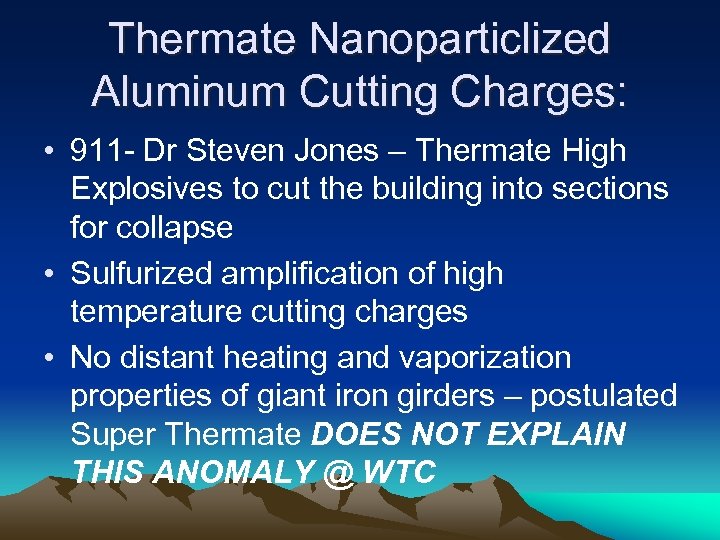 Thermate Nanoparticlized Aluminum Cutting Charges: • 911 - Dr Steven Jones – Thermate High