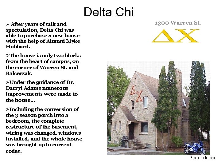 Delta Chi After years of talk and spectulation, Delta Chi was able to purchase