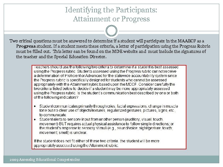 Identifying the Participants: Attainment or Progress Two critical questions must be answered to determine