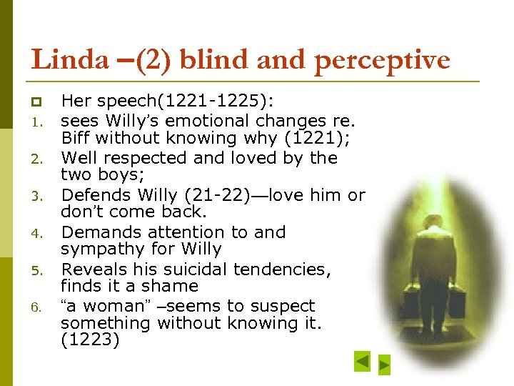 Linda –(2) blind and perceptive p 1. 2. 3. 4. 5. 6. Her speech(1221