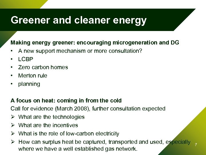 Greener and cleaner energy Making energy greener: encouraging microgeneration and DG • A new