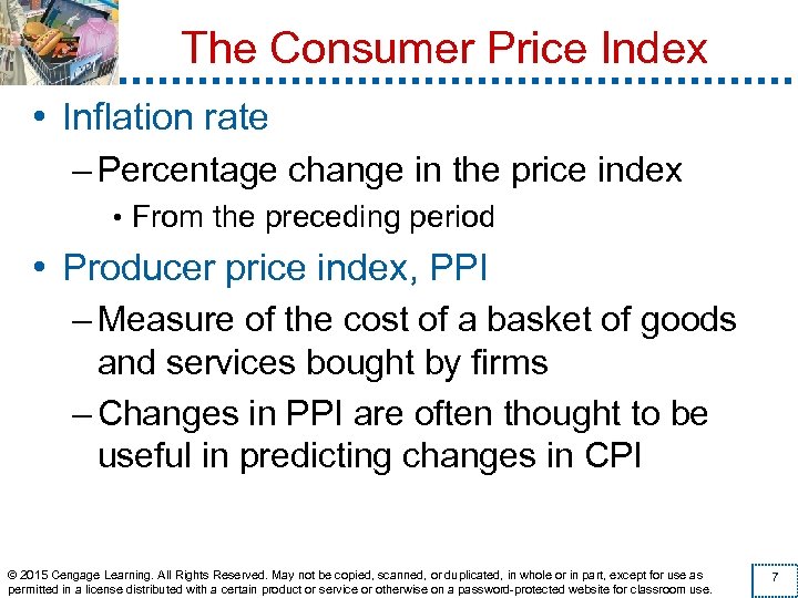 The Consumer Price Index • Inflation rate – Percentage change in the price index