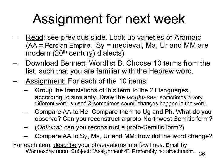 Assignment for next week – – – Read: see previous slide. Look up varieties