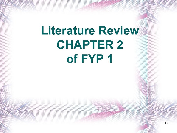 Literature Review CHAPTER 2 of FYP 1 12 