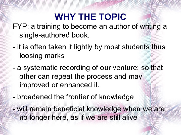 WHY THE TOPIC FYP: a training to become an author of writing a single-authored