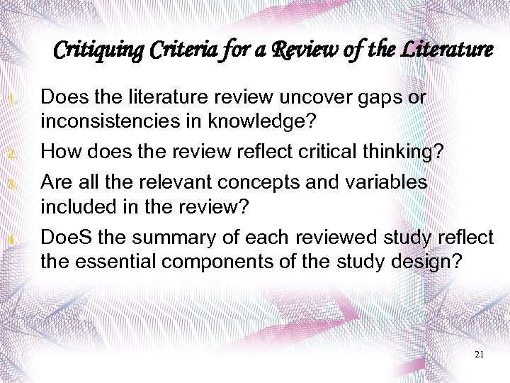 Critiquing Criteria for a Review of the Literature 1. 2. 3. 4. Does the