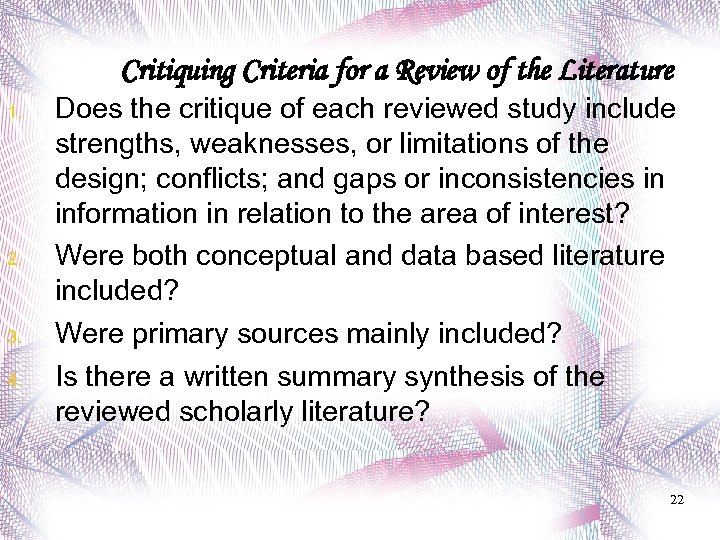 Critiquing Criteria for a Review of the Literature 1. 2. 3. 4. Does the