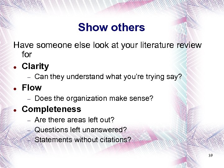 Show others Have someone else look at your literature review for Clarity Flow Can