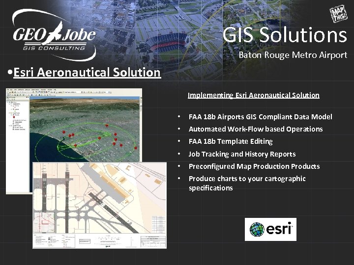 GIS Solutions Baton Rouge Metro Airport • Esri Aeronautical Solution Implementing Esri Aeronautical Solution