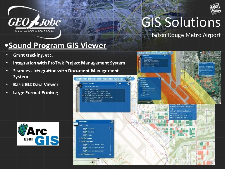 GIS Solutions Baton Rouge Metro Airport • Sound Program GIS Viewer • Grant tracking,