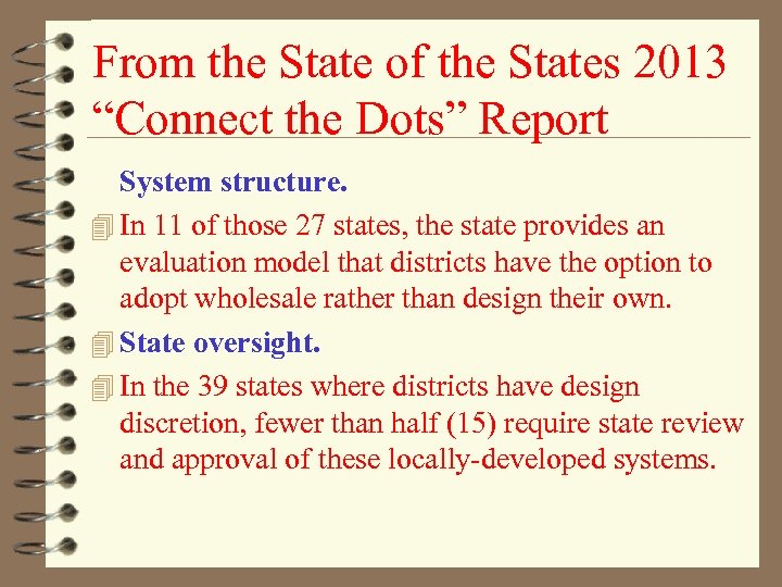 From the State of the States 2013 “Connect the Dots” Report System structure. 4