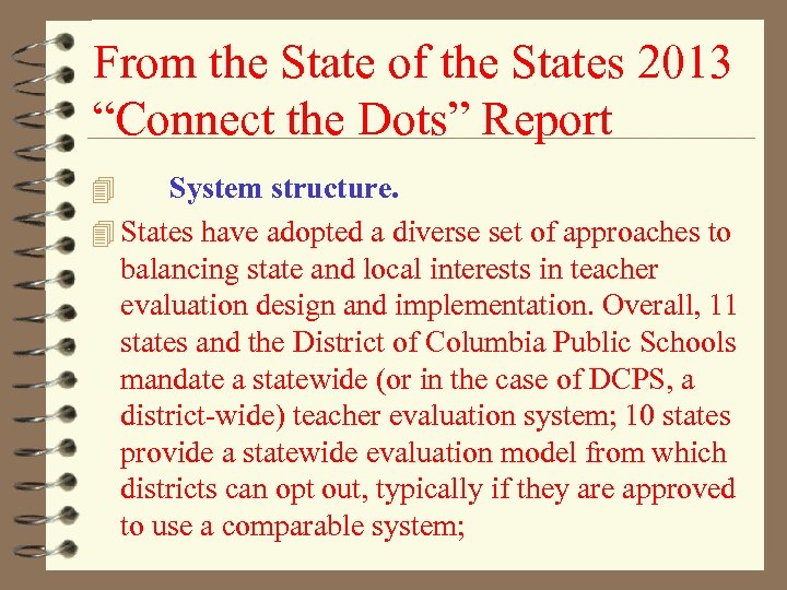From the State of the States 2013 “Connect the Dots” Report System structure. 4