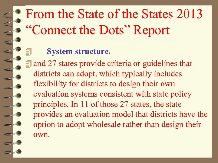 From the State of the States 2013 “Connect the Dots” Report System structure. 4