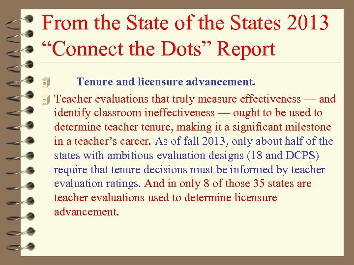 From the State of the States 2013 “Connect the Dots” Report Tenure and licensure