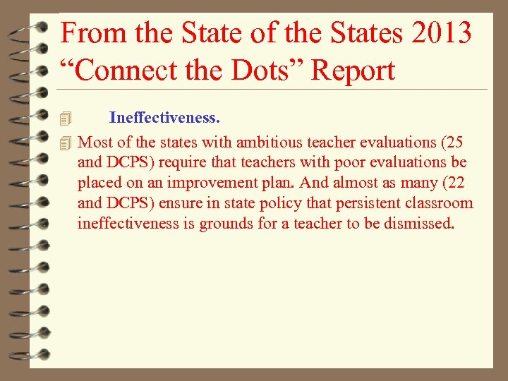 From the State of the States 2013 “Connect the Dots” Report Ineffectiveness. 4 Most