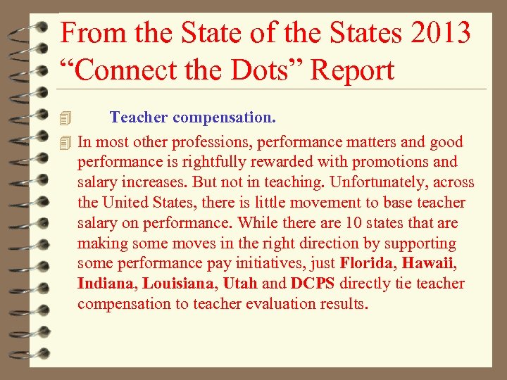 From the State of the States 2013 “Connect the Dots” Report Teacher compensation. 4