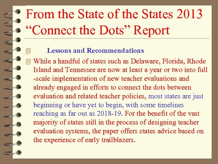From the State of the States 2013 “Connect the Dots” Report Lessons and Recommendations