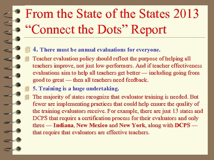 From the State of the States 2013 “Connect the Dots” Report 4 4. There