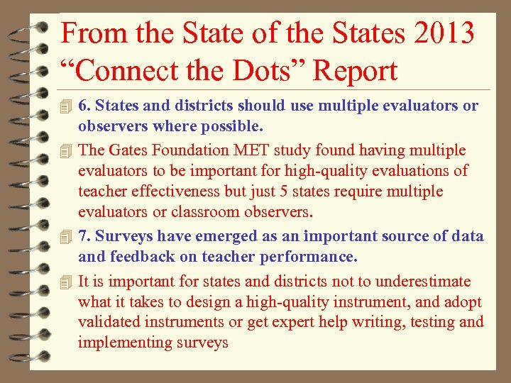 From the State of the States 2013 “Connect the Dots” Report 4 6. States