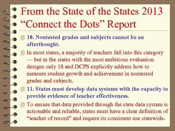 From the State of the States 2013 “Connect the Dots” Report 4 10. Nontested